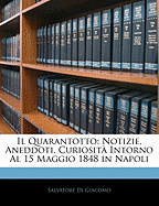 Il Quarantotto: Notizie, Aneddoti, Curiosit? Intorno Al 15 Maggio 1848 in Napoli