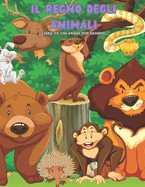 IL REGNO DEGLI ANIMALI - Libro Da Colorare Per Bambini