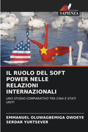 Il Ruolo del Soft Power Nelle Relazioni Internazionali