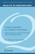 Il Sistema Di Gestione Per La Qualita in Pneumologia: Aspetti Applicativi del Modello ISO 9001: 2000 Nell'ottica Dell'azienda Sanitaria