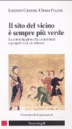 Il Sito Del Vicino ? Sempre Pi? Verde. La Comunicazione Fra Committenti E Progettisti Di Siti Internet