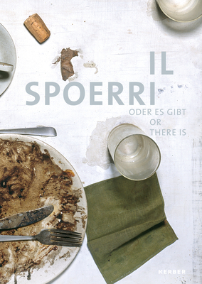 Il Spoerri: Or There is - Galloway, David, and Stadler, Arnold