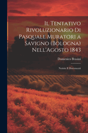 Il Tentativo Rivoluzionario Di Pasquale Muratori a Savigno (Bologna) Nell'agosto 1843: Notizie E Documenti