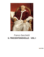 Il Trecentonovelle - Vol I