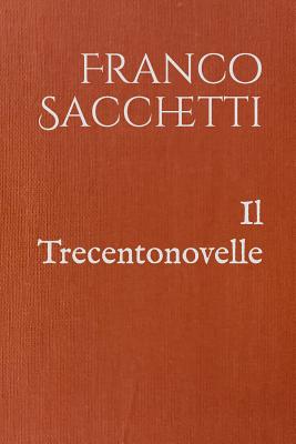 Il trecentonovelle - Sacchetti, Franco