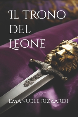 Il trono del leone - Rizzardi, Emanuele