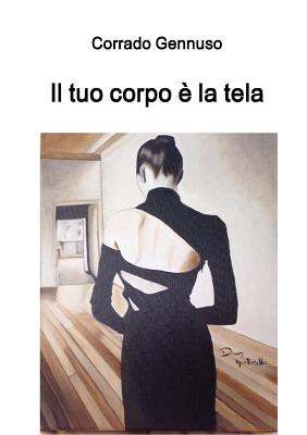 Il Tuo Corpo E La Tela - Gennuso, Corrado