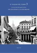 Il viaggio nel tempo 3 - Le foto pi? belle dalla pagina Facebook MILANO SPARITA E DA RICORDARE
