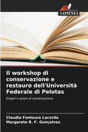 Il workshop di conservazione e restauro dell'Universit? Federale di Pelotas