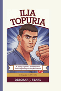 Ilia Topuria: A Young Fighter's Journey From Small Beginnings to Big Knockouts (A Biography Book For Kids)