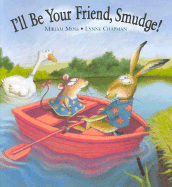 I'll be Your Friend, Smudge!