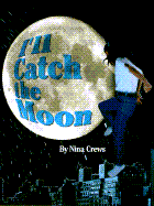 I'll Catch the Moon - Crews, Nina