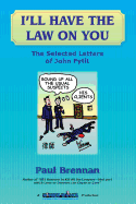 I'll Have the Law on You: The Selected Letters of John Fytit