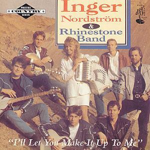 I'll Let You Make It up to Me - Inger Nordstrom And Rhinestone Band