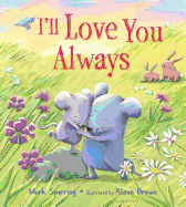 I'll Love You Always (Padded Board Book)