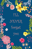 I'll Never Forget You: Log Book and An Organizer for All Your Passwords, Alphabetical Pocket with Little Cute Deer Discreet Password Book - Flower Design Teal Color