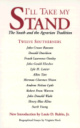 I'll Take My Stand: The South and the Agrarian Tradition - Rubin, Louis Decimus, Professor, Jr., and Twelve Southerners