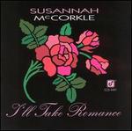 I'll Take Romance - Susannah McCorkle