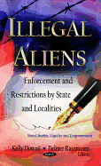 Illegal Aliens: Enforcement & Restrictions by State & Localities