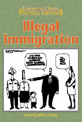 Illegal Immigration - Dudley, William
