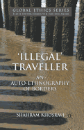 'Illegal' Traveller: An Auto-Ethnography of Borders
