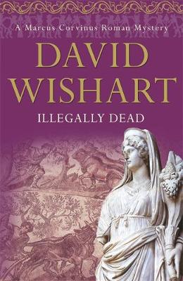 Illegally Dead - Wishart, David, Dr.