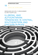 Illiberal and Authoritarian Tendencies in Central, Southeastern and Eastern Europe
