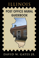 Illinois Post Office Mural Guidebook