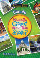 Illinois: What's So Great about This State