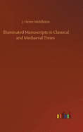 Illuminated Manuscripts in Classical and Mediaeval Times