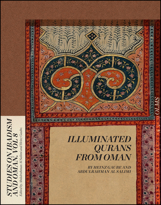 Illuminated Qurans from Oman: Volume 8 - Gaube, Heinz, and Al Salimi, Abdulrahman