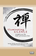 Illuminating Silence: Insights on the Path of Chinese Zen Meditation
