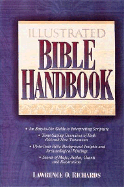 Illustrated Bible Handbook: Super Value Edition - Richards, Larry, Dr., and Richards, Lawrence O, Mr.