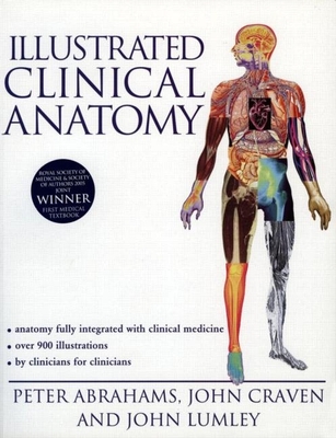 Illustrated Clinical Anatomy - Abrahams, Peter H, and Craven, John L, and Lumley, John S P