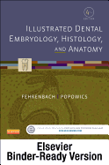 Illustrated Dental Embryology, Histology, and Anatomy - Binder Ready: Illustrated Dental Embryology, Histology, and Anatomy - Binder Ready
