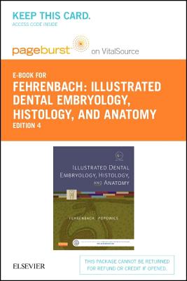 Illustrated Dental Embryology, Histology, and Anatomy - Elsevier eBook on Vitalsource (Retail Access Card) - Fehrenbach, Margaret J, MS, and Popowics, Tracy