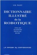 Illustrated Dictionary of Robotics : English German French Russian