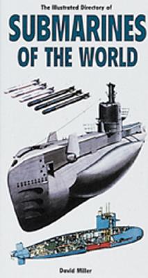 Illustrated Directory of Submarines - Miller, David
