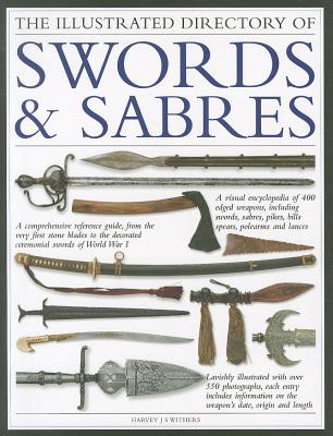 Illustrated Directory of Swords & Sabres - Withers, Harvey