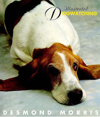 Illustrated Dogwatching - Morris, D