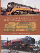 Illustrated Encyclopedia of World Railway Locomotives
