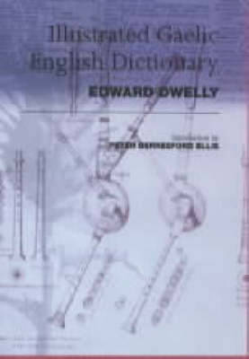 Illustrated Gaelic-English Dictionary - Dwelly, Edward