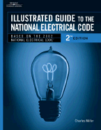 Illustrated Guide to the National Electric Code - Miller, Charles R