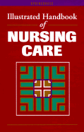 Illustrated Handbook of Nursing Care