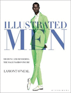 Illustrated Men: Drawing and Rendering the Male Fashion Figure