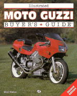 Illustrated Moto Guzzi Buyer's Guide - Walker, Mick