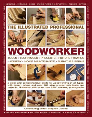 Illustrated Professional Woodworker - Cook Billy & Mcgowan John & Corbett Stephen