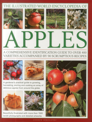 Illustrated World Encyclopedia of Apples - Mikolajski, Andrew