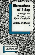 Illustrations of Being: Drawing Upon Heidegger and Upon Metaphysics