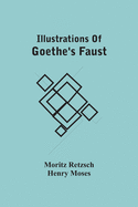 Illustrations Of Goethe'S Faust